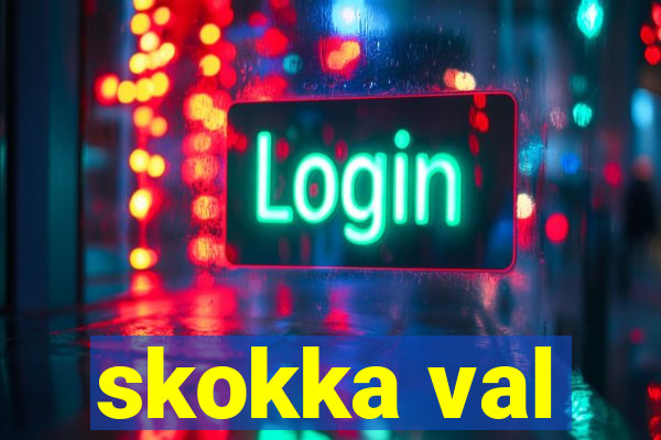 skokka val